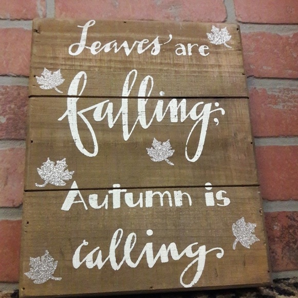 LEAVES are Falling Autumn is Calling Wood Sign ART